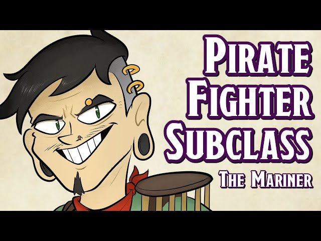 Pirate Fighter Homebrew Subclass - DnD 5e (The Mariner)