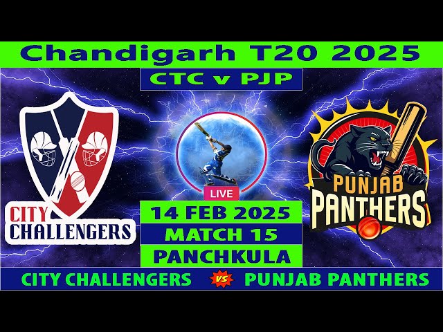 City Challengers vs Punjab Panthers Live | CTC vs PJP Live | 15th Match of Chandigarh T20 2025 Live