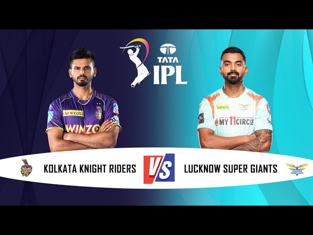 LIVE IPL KKR vs LSG, IPL Live Scores & Commentary | Kolkata Knight Riders vs Lucknow Super Giants