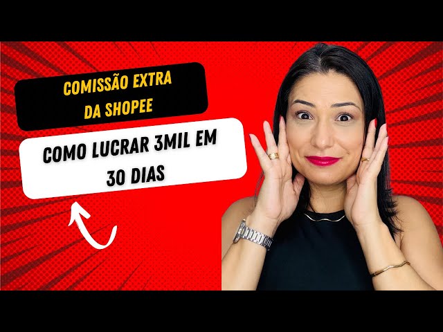 Comissão extra da Shopee como lucrar 3mil por mês 😱