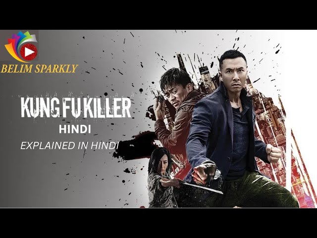 KUNG FU KILLER MOVIE EXPLAIN IN HINDI/URDU