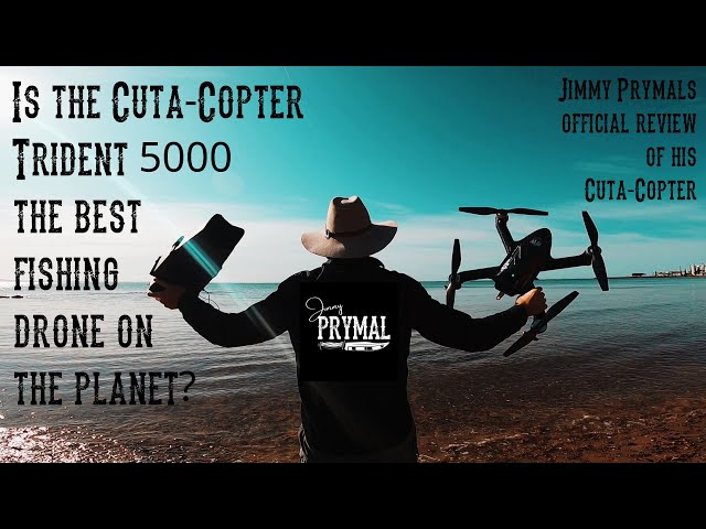 Is this the best FISHING DRONE? Cuta-Copter Trident 5000