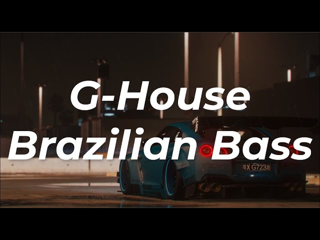 G-House | Brazilian Bass | Bass Mix - Mixtape #2