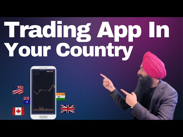 Stock Trading App in Your Country Canada USA Australia NZ UK India Europe