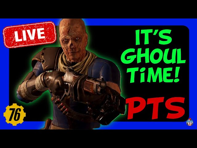 It's time to become a GHOUL! SPOILERS PTS Live Reaction | Fallout 76