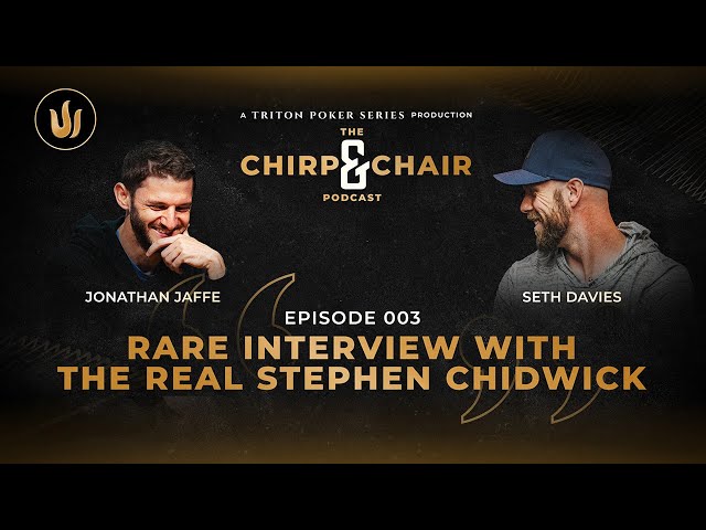 Chirp and a Chair Podcast Episode 3: Rare interview with the Real Stephen Chidwick