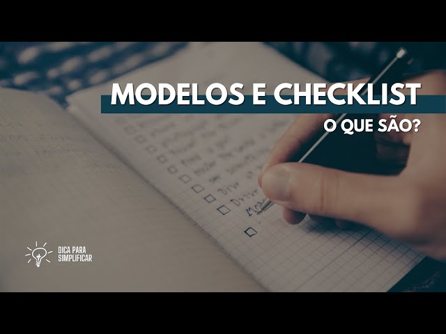 Modelos e checklist: o que são?