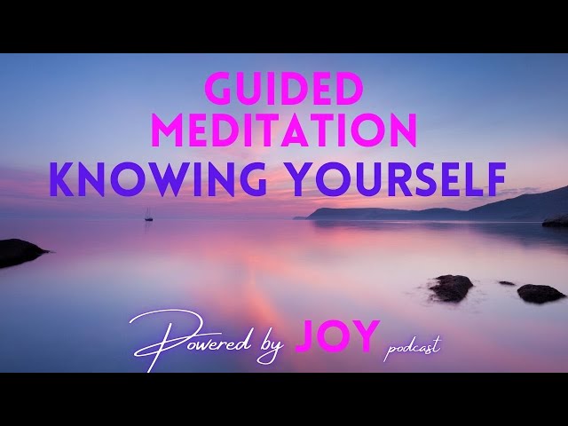 Guided Meditation for Knowing Yourself Even More I E48