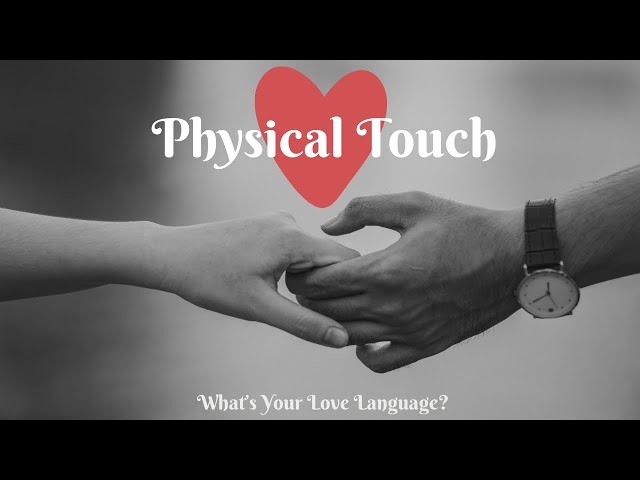 The Power of Touch:  Transforming Relationships Through Physical Affection