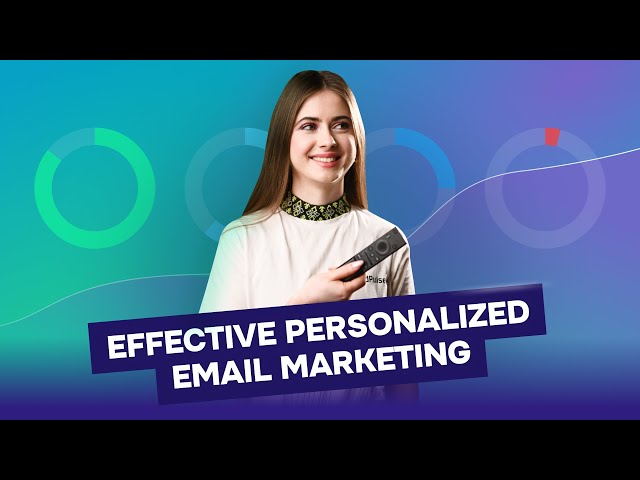 What Makes PERSONALIZED Email Marketing So Effective