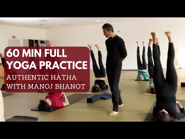 Full 60-Minute Hatha Yoga Session with Manoj Bhanot | Authentic Yoga Practice