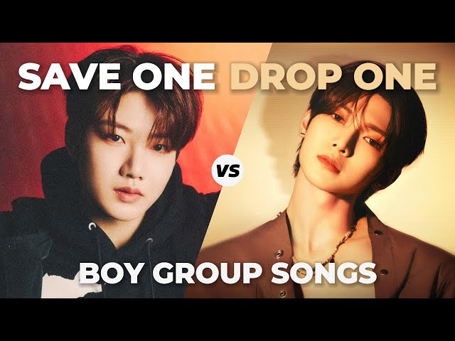 KPOP SAVE ONE DROP ONE | Boy Group Songs