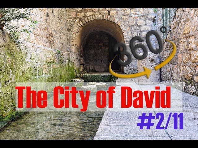 The City of David in 360° - Jerusalem