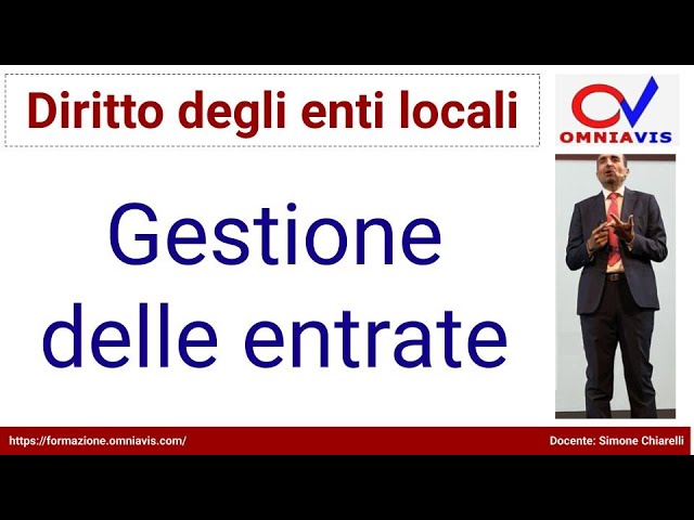 Diritto degli enti locali - COD267 - Lezione 34 - Gestione delle Entrate