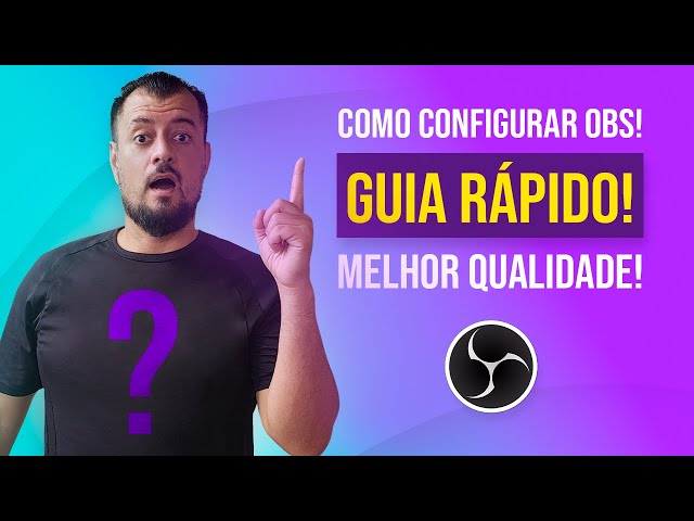 Como Usar OBS STUDIO para GRAVAR Melhor Qualidade - Tutorial 2022