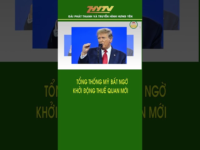 Ông Trump bất ngờ khởi động đòn thuế quan mới