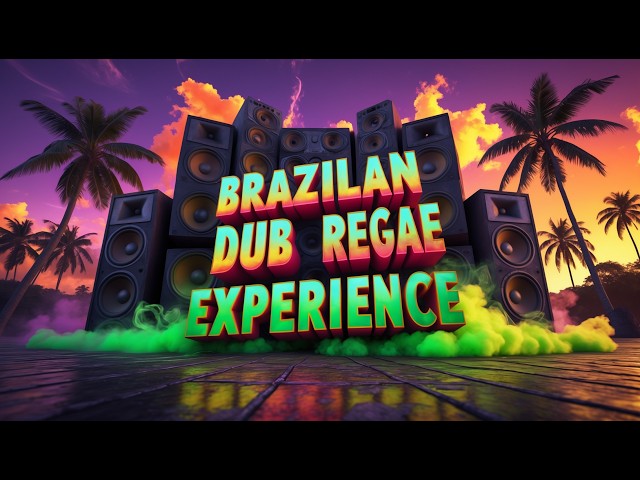 🎶 Brazilian Dub Reggae | A Deep Journey into Heavy Bass & Chill Vibes 🌿