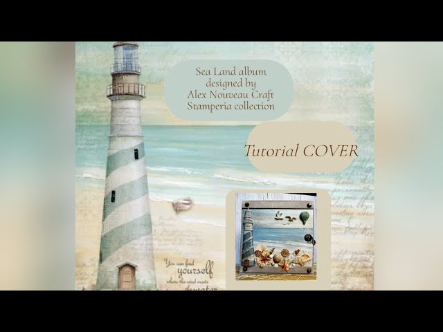 Sea Land  mini album tuto 11 COVER #stamperia #scrapbooking #popup, #mixmedia, linen