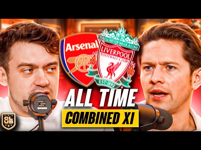 Arsenal & Liverpool HEATED All-Time Combined XI!