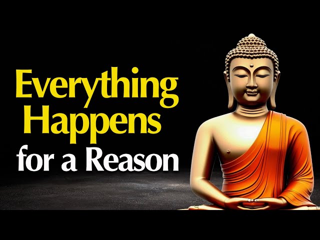 Everything Happens for a Reason | Buddhist Wisdom Explained