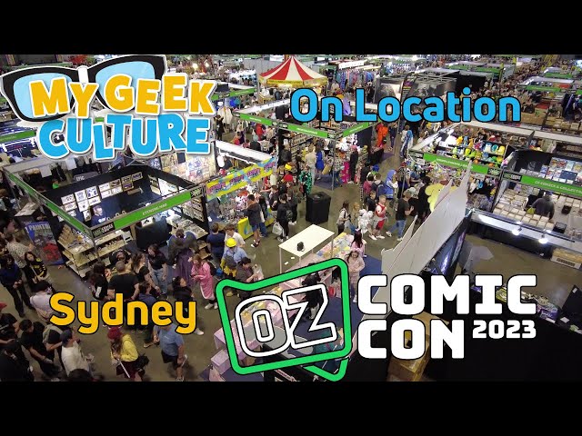 On Location: Oz Comic Con 2023 - Sydney