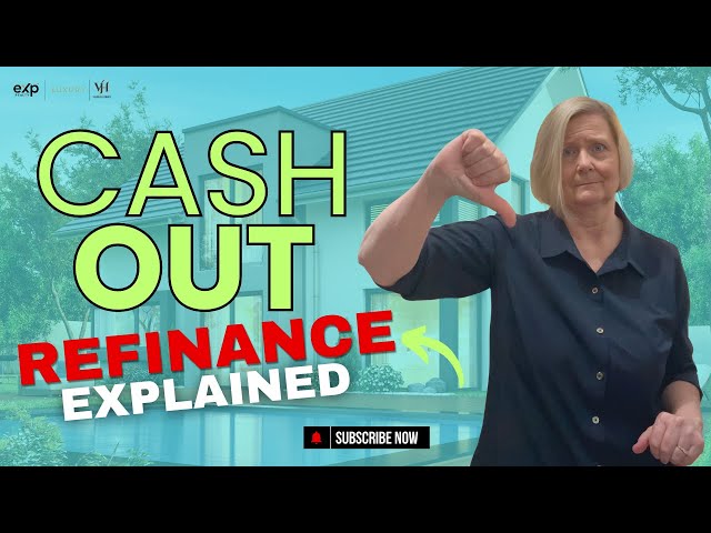 When Should You Consider Refinancing: Cash Out Refinance Explained