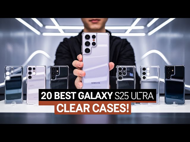 Top 18 Best Galaxy S25 Ultra Clear Cases! Casekoo Vs Spigen Vs Otterbox