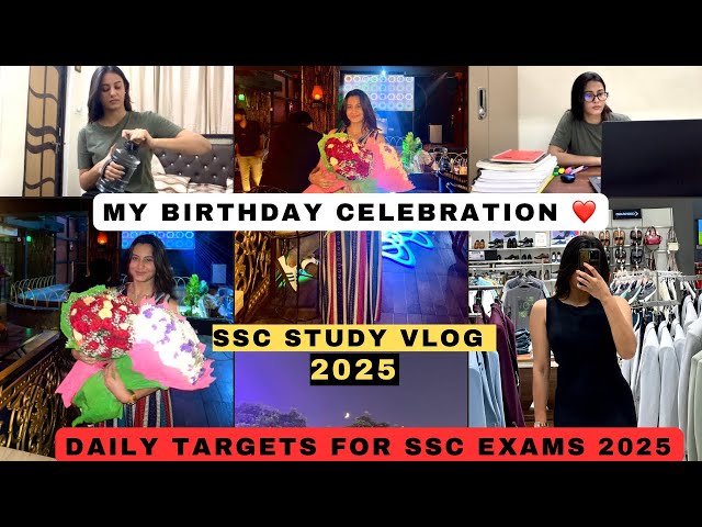 SSC Study Vlog 2025📚|Birthday Vlog| Daily Target Series|CGL,CPO,CHSL and more #ssc #vlog