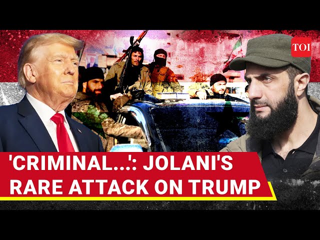 'Trump Plan Criminal, Will Fail': Syria's Jolani Declares War On U.S. Gaza Plot | Hamas | Israel