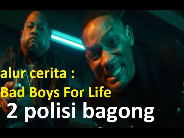 Alur film bad boys for life : Kisah 2 polisi bagong