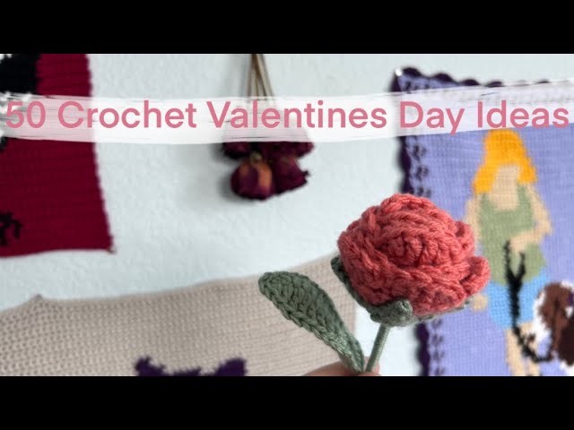 50 Crochet Valentines Day Gift Ideas!