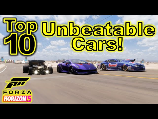 Top 10 UNBEATABLE Cars in Forza Horizon 5!