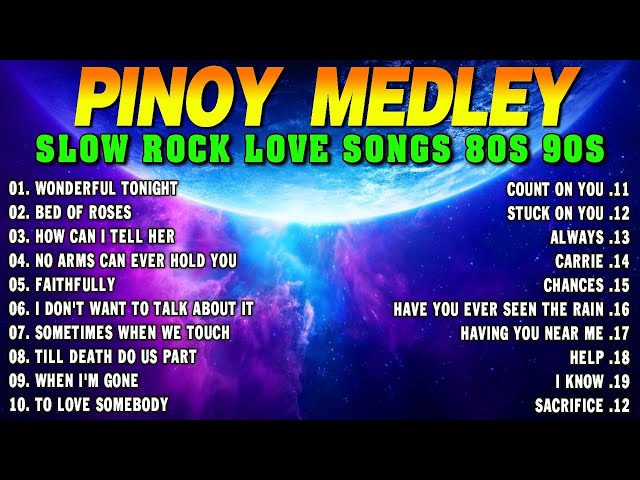 Slow Rock Love Song Nonstop 🎷 SLOW ROCK MEDLEY 🎧 Rock Ballads 70S 80S 90S 🔊 Nonstop Pinoy Medley