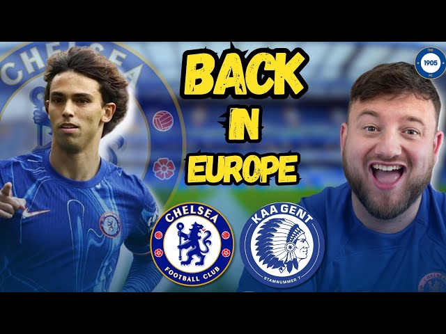 CHELSEA 4-2 GENT WATCH ALONG LIVE & REACTION