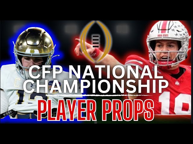 2025 College Football National Championship Props | Ohio State vs Notre Dame Player Props