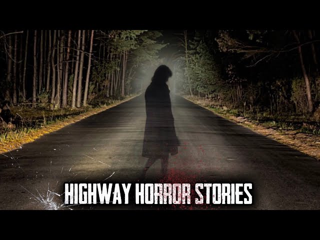 3 TRUE Scary Highway Horror Stories