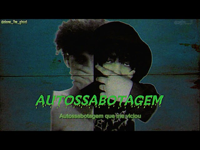 D'emo - Autossabotagem ft.@xsylva__9 (Legenda Oficial)