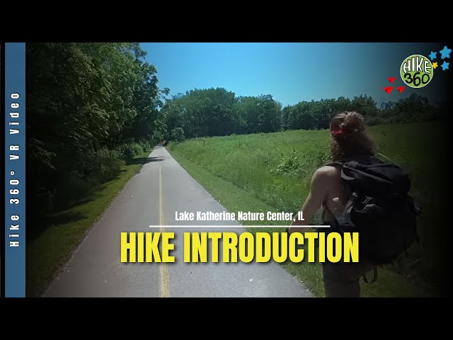 Lake Katherine Nature Center, IL - Hike Introduction (Hike 360° VR Video)