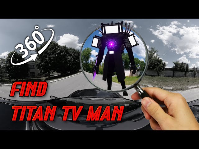 Find Titan TV Man ? Finding challenge 360 video #vr360 #360