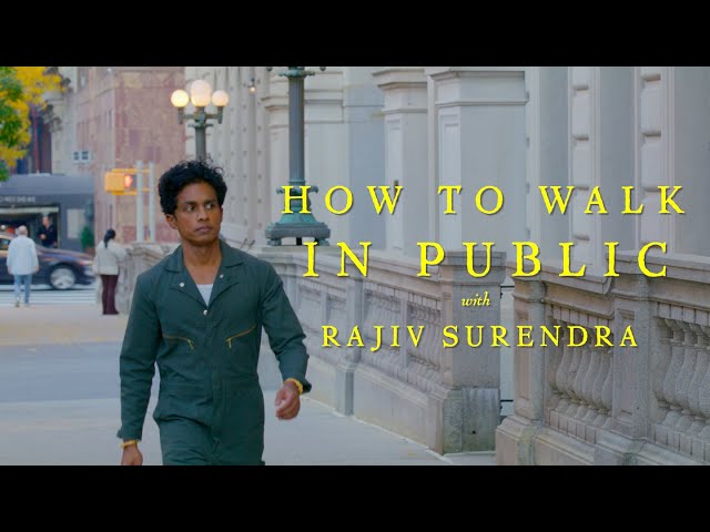 How To Walk In Public With Rajiv Surendra (City Streets)