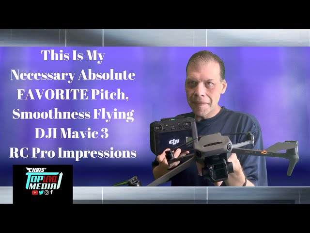 This Is My Necessary Absolute FAVORITE Pitch, Smoothness Flying DJI Mavic 3 RC Pro Impressions