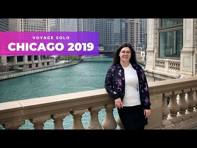 CHICAGO TRIP 2019 — Voyage solo à Chicago en 2019