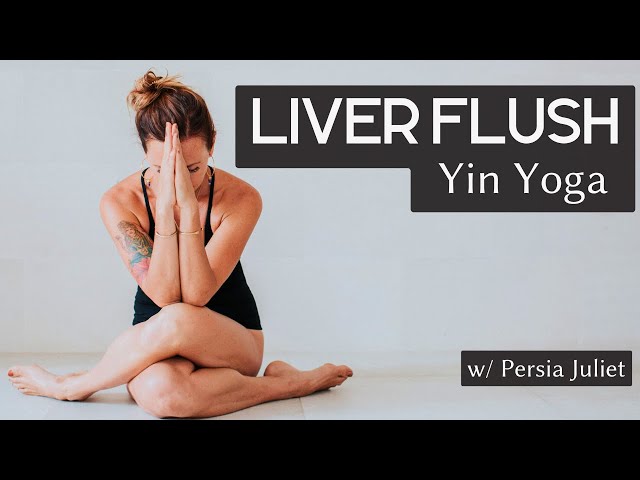 60 min Liver Flush YIN Yoga w/ Persia Juliet