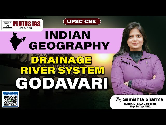 Godavari River Drainage System Explained | Indian Geography for UPSC CSE 2025 | Samishta Ma'am