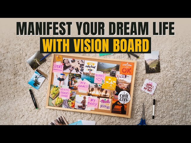 Vision Board Technique | How to Create a Vision Board and Manifest Your Dreams | Mind Body Soul