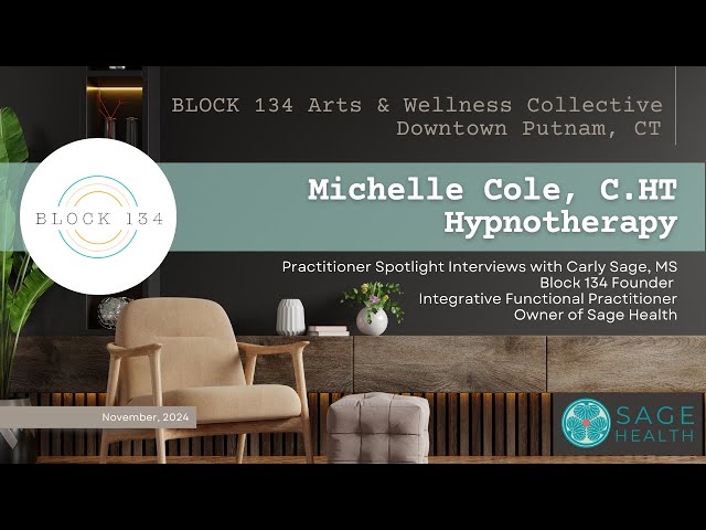 BLOCK 134 Practitioner Spotlight: Michelle Cole C.HT -  with Carly Sage, MS