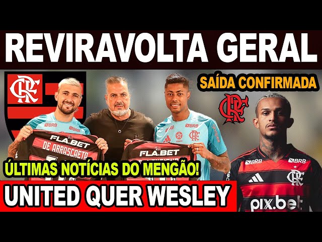 REVIRAVOLTA EM NEGOCIAÇÃO! MANCHESTER UNITED QUER WESLEY! FLAMENGO PERDE PROFISSIONAL PARA O SANTOS!