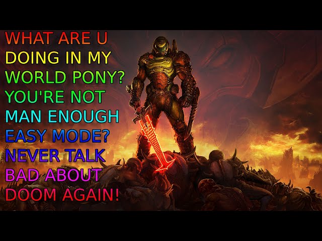 PlayStation Pony Who Hated On DOOM PLAYS IT ON EASY LIKE A COWARD. READY TO LAUGH? LETS RIP N TEAR!