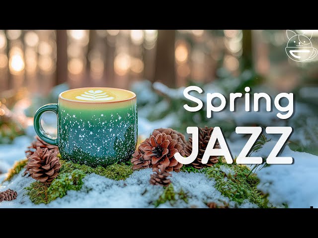 Morning Spring Jazz - Happy Lightly Coffee Music & Elegant Bossa Nova Instrumental for Positive Mood