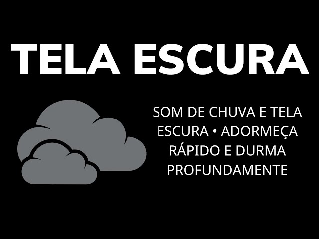 Som de Chuva e Tela Escura • Adormeça Rápido e Durma Profundamente